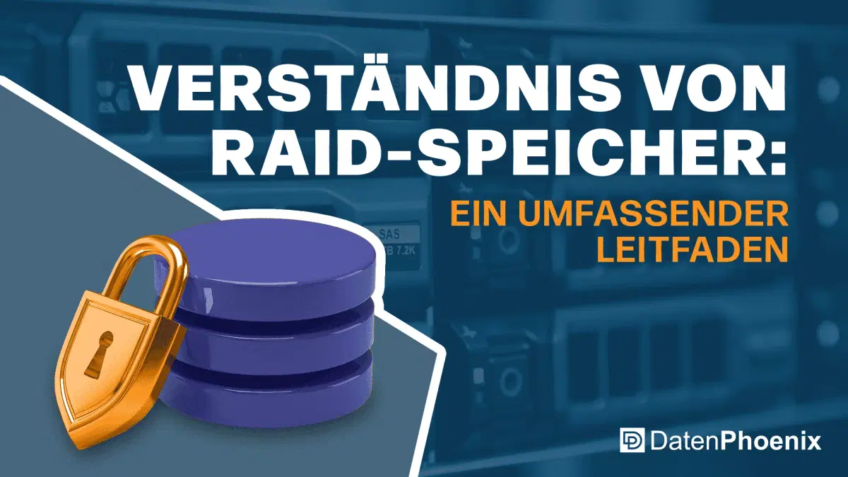 Verständnis von RAID-Speicher: Ein umfassender Leitfaden
